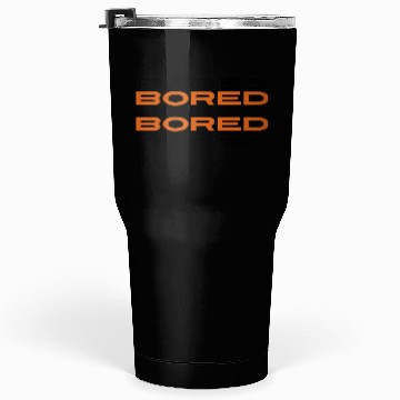 Discover Bored Tumblers 30 Oz