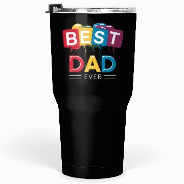 Discover BEST DAD EVER Tumblers 30 Oz