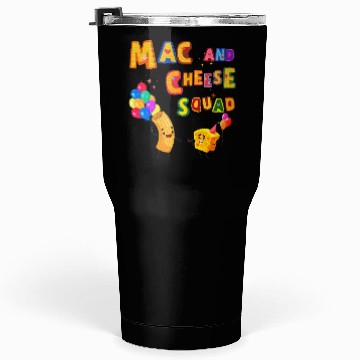 Discover Macaroni And Cheese Mac Cheese Squad Lover Tumblers 30 Oz