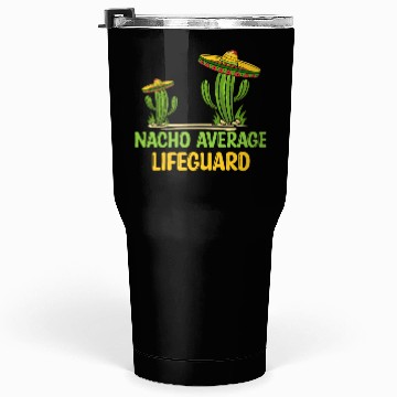 Discover Nacho Average Lifeguard Tumblers 30 Oz