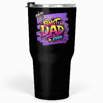 Discover BEST DAD EVER Tumblers 30 Oz
