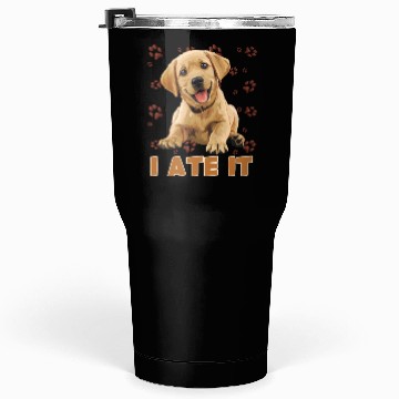 Discover Labrador HUNGRY I ATE IT Labrador Lover Funny Tumblers 30 Oz