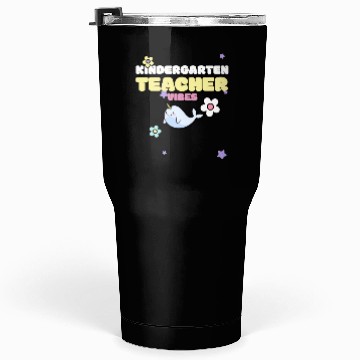 Discover Kindergarten Teacher Vibes Tumblers 30 Oz