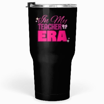 Discover In My Teacher Era Tumblers 30 Oz