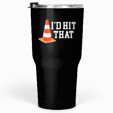 Discover I'd Hit That Funny Autocross Mechanic Drifting Tumblers 30 Oz