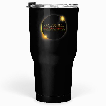 Discover Solar Eclipse Birthday Present Universe Tumblers 30 Oz
