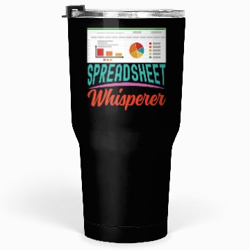 Discover Spreadsheet Whisperer Funny Accounting Bookkeeper Tumblers 30 Oz