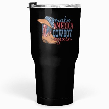 Discover Make America Cowboy Again Tumblers 30 Oz