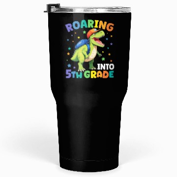 Discover Roaring 5th Grade Dinosaur T Rex Back To School Tumblers 30 Oz