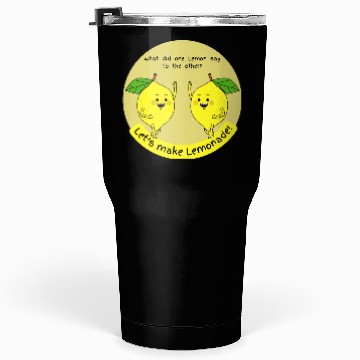 Discover let us make lemonade Tumblers 30 Oz
