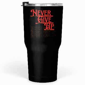 Discover Never Give Up - Bold Red Motivation massage Tumblers 30 Oz