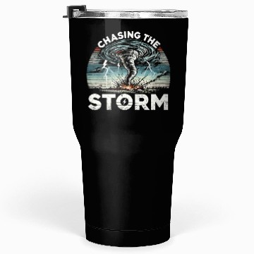 Discover Tornado Chasing Adventures: Embrace Nature's Fury Tumblers 30 Oz
