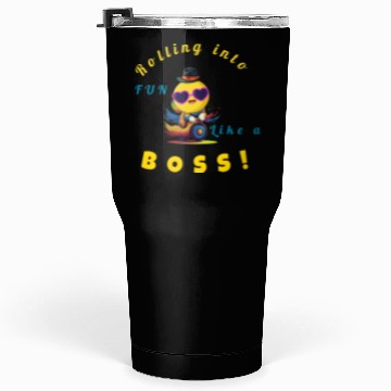 Discover Rolling into Fun Like a Boss Tumblers 30 Oz