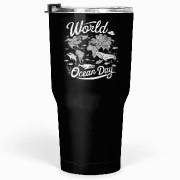 Discover world ocean day Tumblers 30 Oz