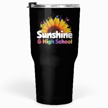 Discover Sunshine and High School Back to School Tumblers 30 Oz