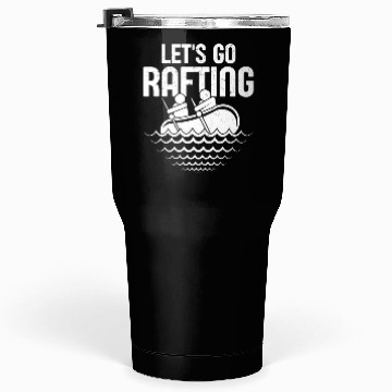 Discover Let's Go Rafting Paddling White Water Tumblers 30 Oz