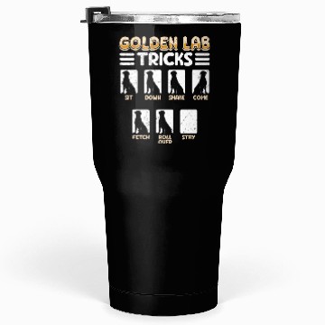 Discover Labrador GOLDEN LAB TRICKS Labrador Dog Funny Tumblers 30 Oz