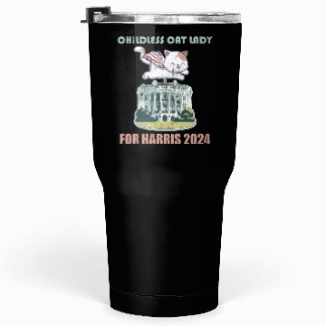 Discover Childless cat lady for Harris 2024 Tumblers 30 Oz