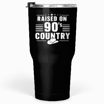 Discover Raised On 90's Country Music Nostalgia Tumblers 30 Oz