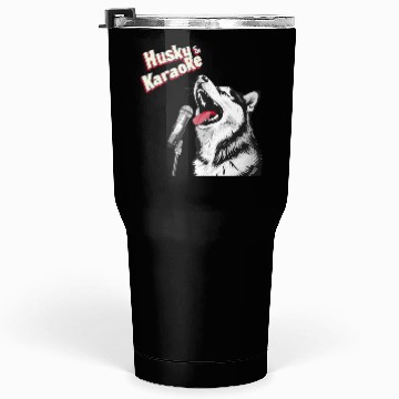 Discover Husky & Karaoke Dog Husky Lover Tumblers 30 Oz