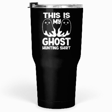 Discover This Is My Ghost Hunting Tumblers 30 Oz Paranormal Hunter