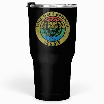 Discover 21st birthday Wild, free & untamed since 09/2003 Tumblers 30 Oz