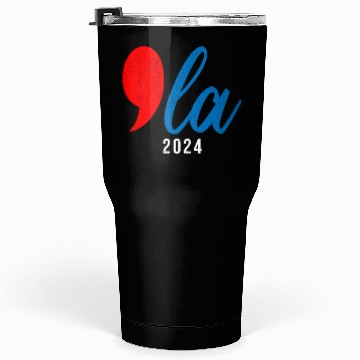Discover Comma La Kamala Harris 2024 Tumblers 30 Oz