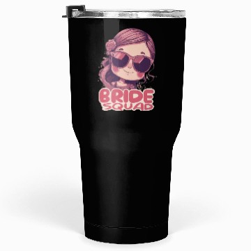 Discover Bride Squad Chic Tumblers 30 Oz