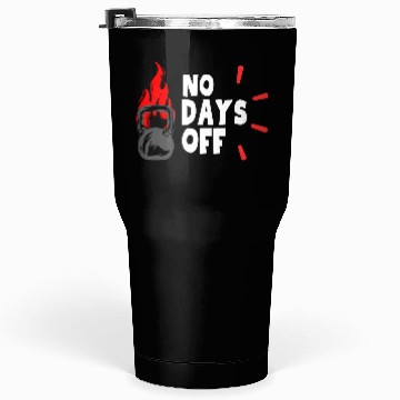 Discover No Days OFF Tumblers 30 Oz