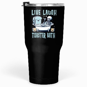 Discover live laugh toaster bath Tumblers 30 Oz