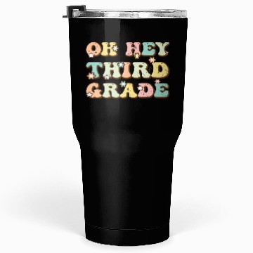 Discover Hey Third Grade Tumblers 30 Oz Fun 3rd Grade to School