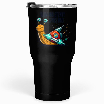 Discover slom and steady space race Tumblers 30 Oz