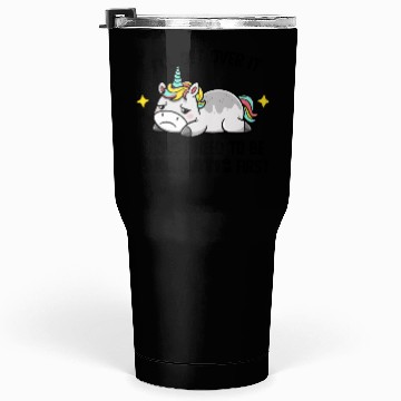 Discover I Just Need To Be Dramatic Lazy Unicorn Tumblers 30 Oz