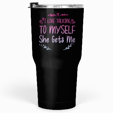 Discover I Love Talking To Myself She Gets Me 2 Tumblers 30 Oz