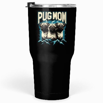 Discover Pug Mom Bootleg Tumblers 30 Oz