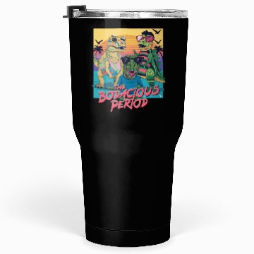Discover The Bodacious Period - Bold Retro Design Tumblers 30 Oz