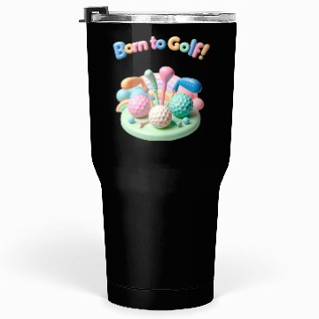 Discover Born To Golf - 3D rainbow golf equipment Tumblers 30 Oz