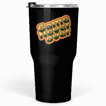 Discover GAME NEVER OVER: Game lover Tumblers 30 Oz