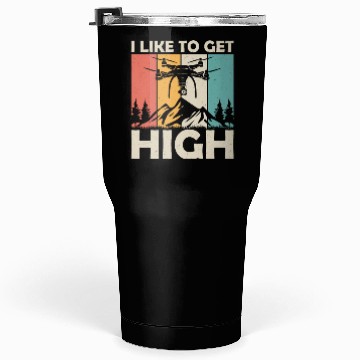 Discover I Like To Get High RC Flight Drone Pilot Tumblers 30 Oz