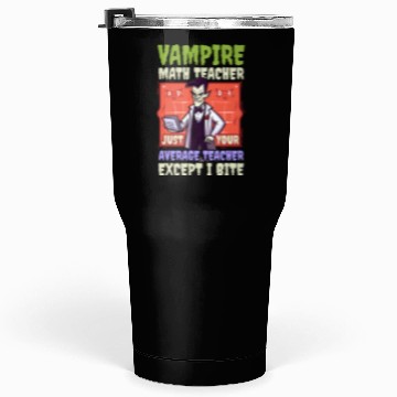 Discover Halloween Math Teacher Vampire Average But Bite Tumblers 30 Oz