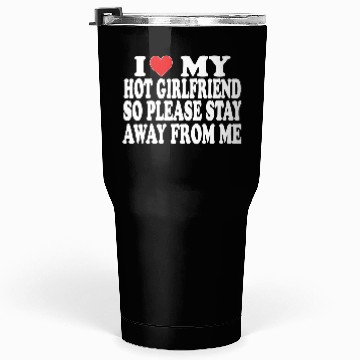 Discover I Love My Boyfriend Tumblers 30 Oz | Cute Romantic Tumblers 30 Oz