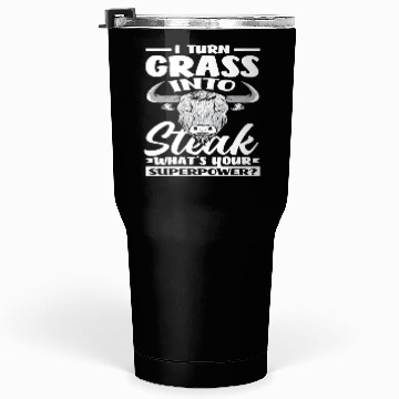 Discover I Turn Grass Into Steak Superpower Highland Tumblers 30 Oz