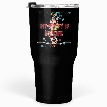 Discover My puppy design Tumblers 30 Oz
