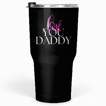 Discover Love you daddy Tumblers 30 Oz