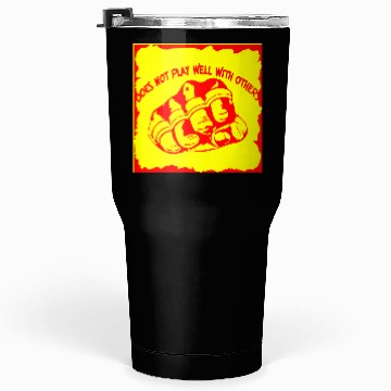 Discover Does Not Play Well With Others Knuckles Tumblers 30 Oz