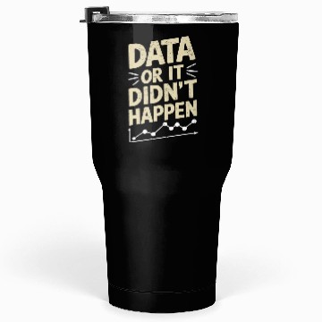 Discover Data Analyst Data Scientist Data Engineer Data Or Tumblers 30 Oz