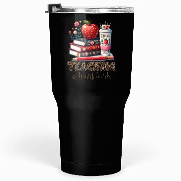 Discover teaching is heart work Tumblers 30 Oz