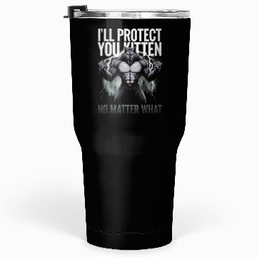 Discover I'll Protect You Kitten Alpha Wolf Tumblers 30 Oz