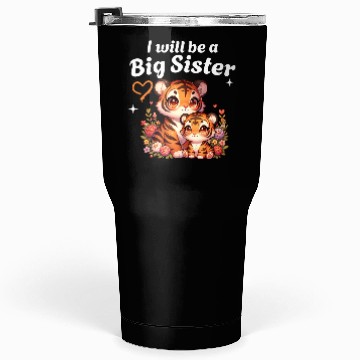 Discover I'm Going To Be A Big Sister Cute Tiger Tumblers 30 Oz