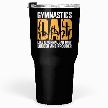 Discover Only Louder & Proudere Dad Funny Gymnastics Dad Tumblers 30 Oz